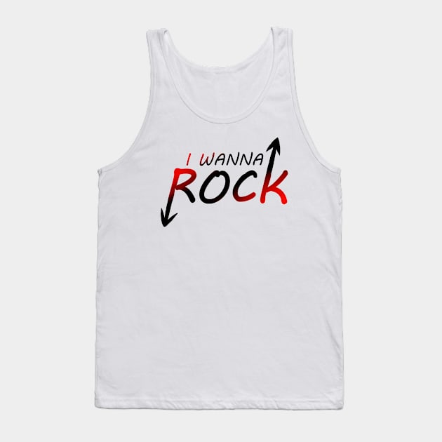 I WANNA ROCK (black) Tank Top by mommymlya